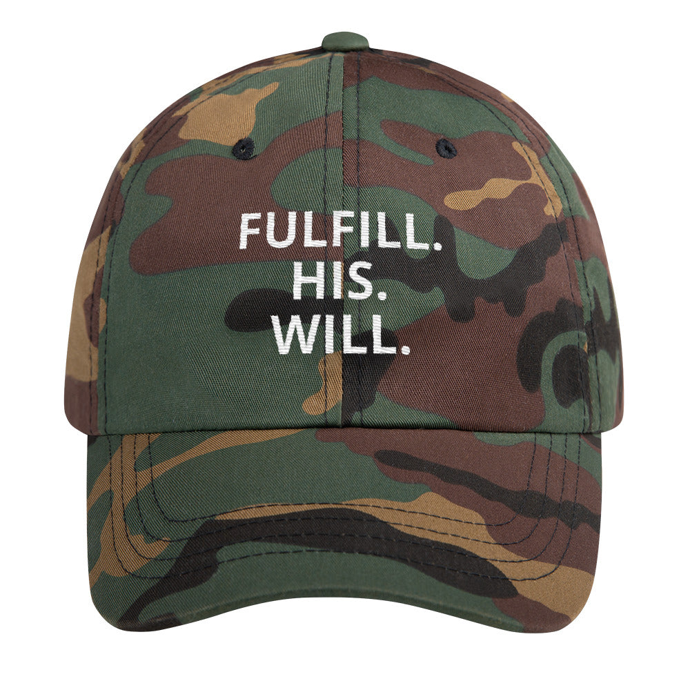 FULFILL. HIS. WILL. CAP