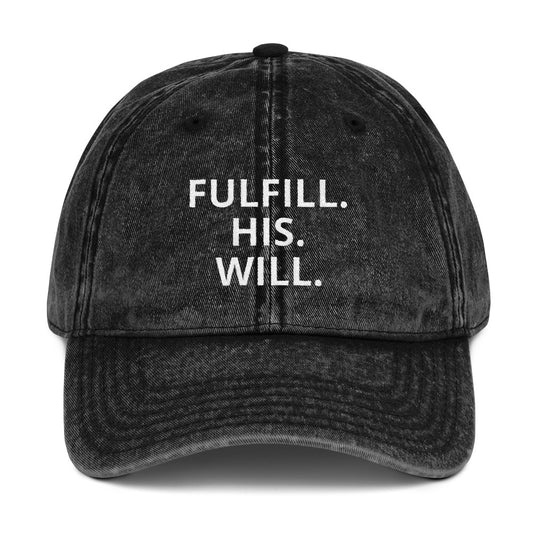 FULFILL. HIS. WILL. VINTAGE CHRISTIAN CAP