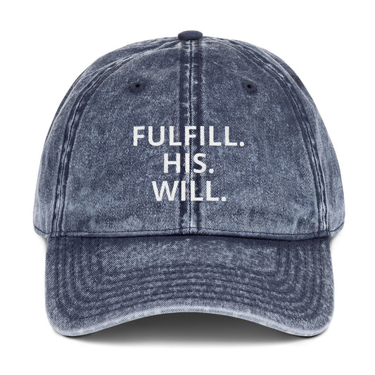 FULFILL. HIS. WILL. VINTAGE CHRISTIAN CAP